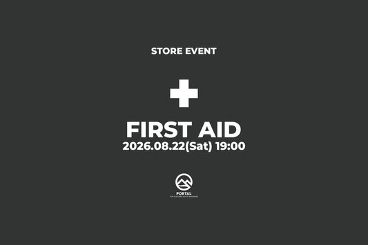 【STORE EVENT】FIRST AID | 2026.08.22 19:00